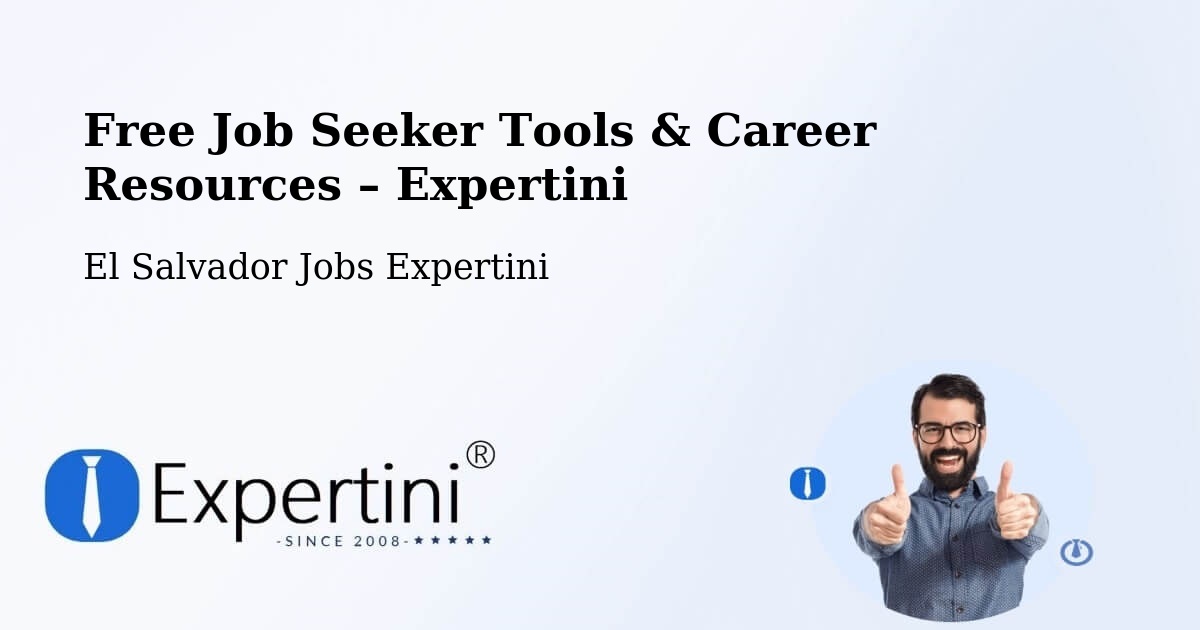 Free Job Seeker Tools & Career Resources – San Vicente - San Vicente, El Salvador Jobs Expertini
